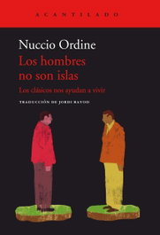 Los hombres no son islas, Nuccio Ordine - Acantilado Editorial