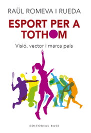Esport per a tothom, Raül Romeva i Rueda - BASE