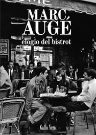 ELOGIO DEL BISTROT, Marc Augé - GALLO NERO