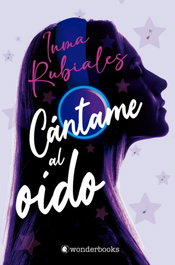 Cántame al oído, Inma Rubiales - WONDERBOOKS