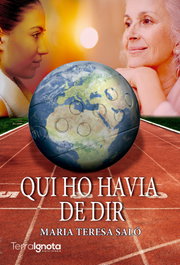 Qui ho havia de dir, Maria Teresa Saló - TERRA IGNOTA