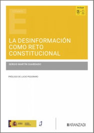 ARANZADI, La desinformación como reto constitucional - Sergio Martín Guardado
