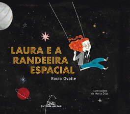 GALAXIA, Laura e a randeeira espacial, Rocío Ovalle - GALAXIA