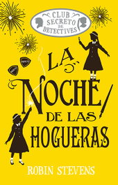 La noche de las hogueras, Robin Stevens - EDITORIAL ALMA