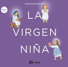 La Virgen Niña, VV.AA. - CASALS,EDITORIAL S.A.