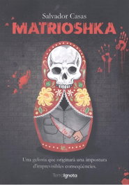 MATRIOSHKA, Salvador Casas - TERRA IGNOTA