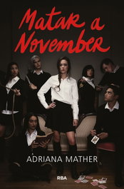 Matar a November, Adriana Mather - RBA MOLINO