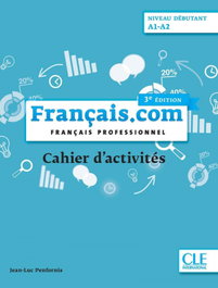 CLE-ANAYA Français.com Niveau débutant A1-A2 Cahier d'activités