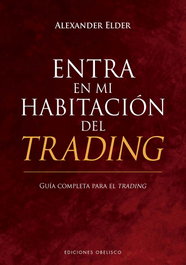 Entra en mi habitación del trading, Alexander Elder - OBELISCO EDICIONES