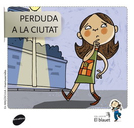 ANIMALLIBRES, S.L. Perduda a la ciutat - El Blauet