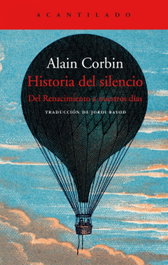 Historia del silencio, Alain Corbin - ACANTILADO EDITORIAL