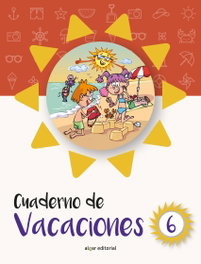 ALGAR EDITORIAL Cuaderno de vacaciones 6, Jose Ángel Labari - ALGAR EDITORIAL