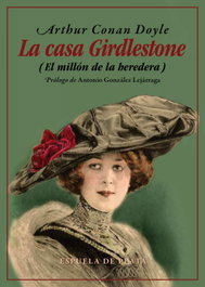 La casa Girdlestone, Sir Arthur Conan Doyle - ESPUELA DE PLATA