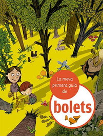 La meva primera guia de bolets, Òscar Julve - LA GALERA