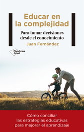 Educar en la complejidad, Juan Fernández - Plataforma Editorial
