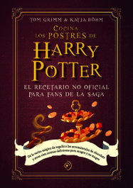 Cocina los postres de Harry Potter, Katja Böhm / Tom Grimm - DUOMO