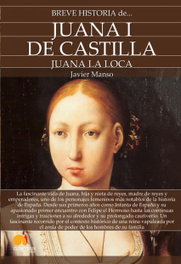 Breve historia de Juana I de Castilla, Javier Manso Osuna - NOWTILUS EDITORIAL