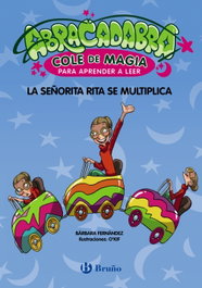 Abracadabra, Cole de Magia para aprender a leer, 5. La señorita Rita se multiplica, Bárbara Fernández - BRUÑO