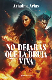 No dejarás que la bruja viva, Ariadna Arias - MARTINEZ ROCA