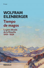 TIEMPO DE MAGOS, Wolfram Eilenberger - DEBOLSILLO