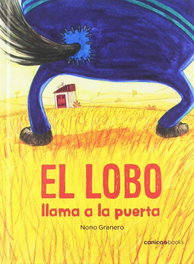 El lobo llama a la puerta, Nono Granero Moya - EDITORIAL CANICA BOOKS