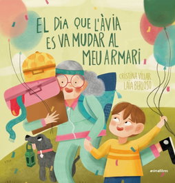 Dia que l´avia es va mudar al meu armari, Cristina Villar Fernandez - ANIMALLIBRES, S.L.