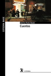 Cuentos, Emilia Pardo Bazán - CATEDRA