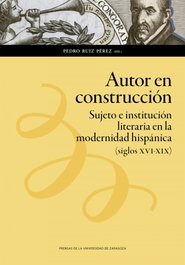 Autor en construcción, Pedro Ruiz Pérez - PRENSAS UNIV.ZARAGOZA