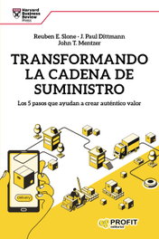 Transformando la cadena de suministro, Reuben E. Slone; J.Paul Dittmann; John T. Mentzer - PROFIT