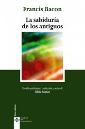 La sabiduría de los antiguos, Francis Bacon - TECNOS