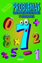 MESTAS EDICIONES, Aprende a resolver problemas con multiplicaciones y divisiones