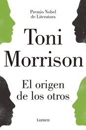 El origen de los otros, Toni Morrison - LUMEN