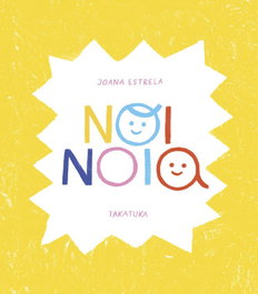 Noi, noia, Joana Estrela - TAKATUKA