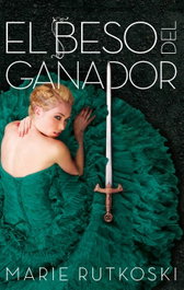 El Beso del Ganador, Marie Rutkoski - Plataforma Editorial
