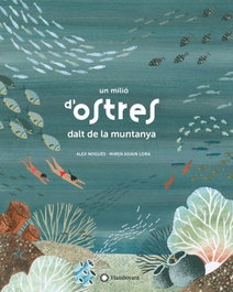 FLAMBOYANT, Un milió d'ostres dalt de la muntanya, Alex Nogués