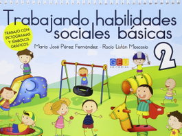 GEU, TRABAJANDO HABILIDADES SOCIALES BASICAS II - VV.AA.