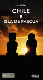 ANAYA, Chile y la isla de Pascua - Guía Total