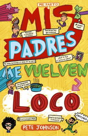 Mis padres me vuelven loco, Pete Johnson - Bruño