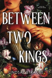 Between Two Kings, Lindsay Straube - QUERCUS PUBLISHING
