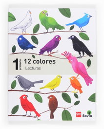Lecturas *12 colores* 1º.prim. Savia, SM