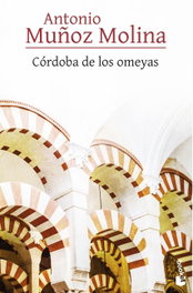 Córdoba de los Omeyas, Antonio Muñoz Molina - BOOKET