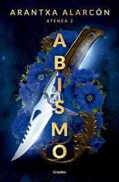 Abismo (Serie Atenea 2), Arantxa Alarcón - GRIJALBO