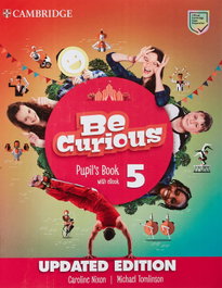 CAMBRIDGE, Be Curious Updated Level 5 Pupil's Book with eBook - CAMBRIDGE