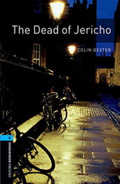 OXFORD UNIVERSITY PRESS, Oxford Bookworms. Stage 5: The Dead of Jericho Edition 08 - Colin Dexter