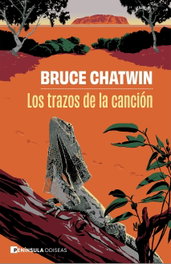 Los trazos de la canción, Bruce Chatwin - PENINSULA