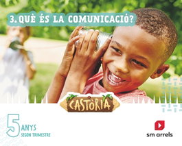 SM, Áreas integradas. 3 Infantil. Segundo Trimestre. Castoria . Valencia