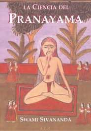La ciencia del pranayama, Swami Sivananda