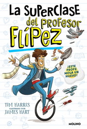 La superclase del profesor Flípez, Tim Harris - RBA MOLINO