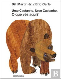 Kalandraka, Urso castanho, urso castanho, o que ves aqui? - Kalandraka