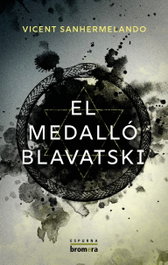 El medallo blavatski, Vicent Sanhermeland - BROMERA EDICIONS